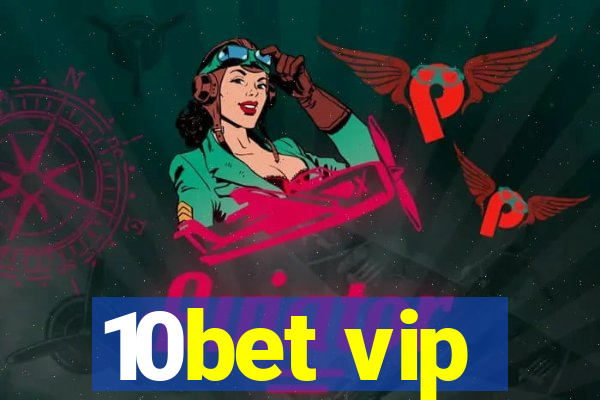 10bet vip